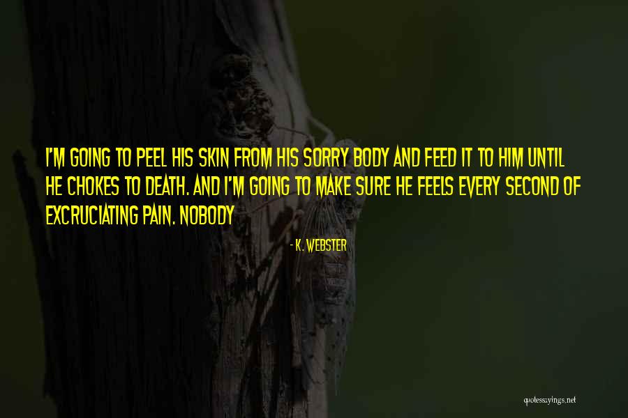 Unjailed Quotes By K. Webster Unjailed Quotes By K. Webster