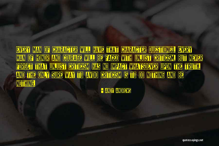 Unjust Criticism Quotes By Andy Andrews Unjust Criticism Quotes By Andy Andrews