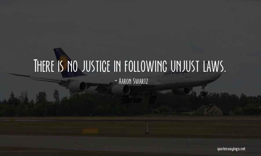 Unjust Justice Quotes By Aaron Swartz