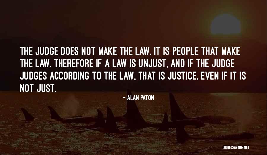 Unjust Justice Quotes By Alan Paton