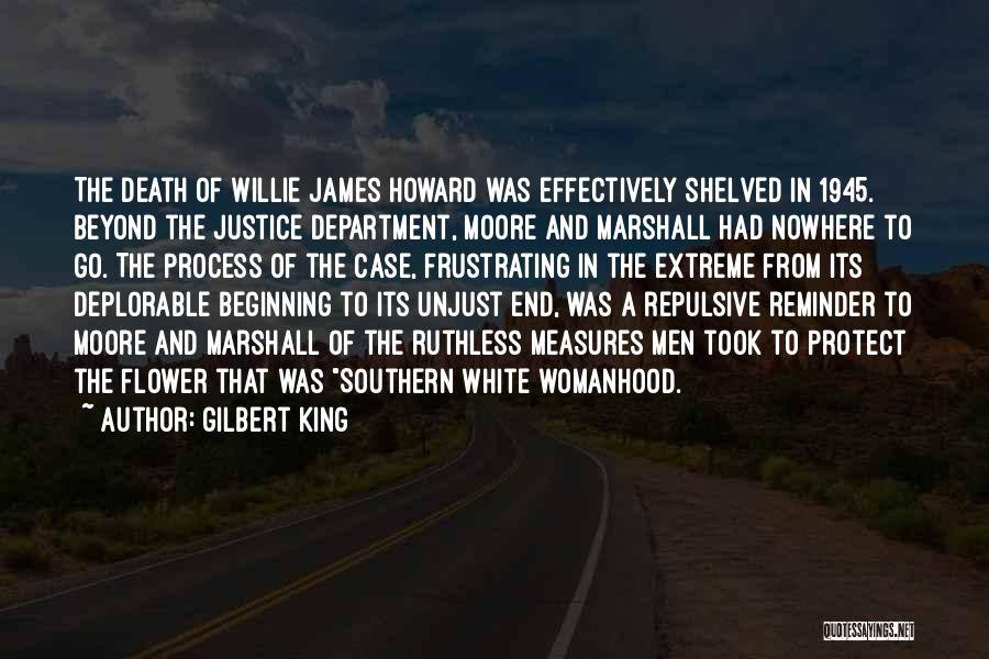 Unjust Justice Quotes By Gilbert King