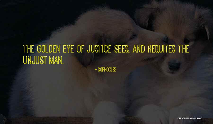 Unjust Justice Quotes By Sophocles