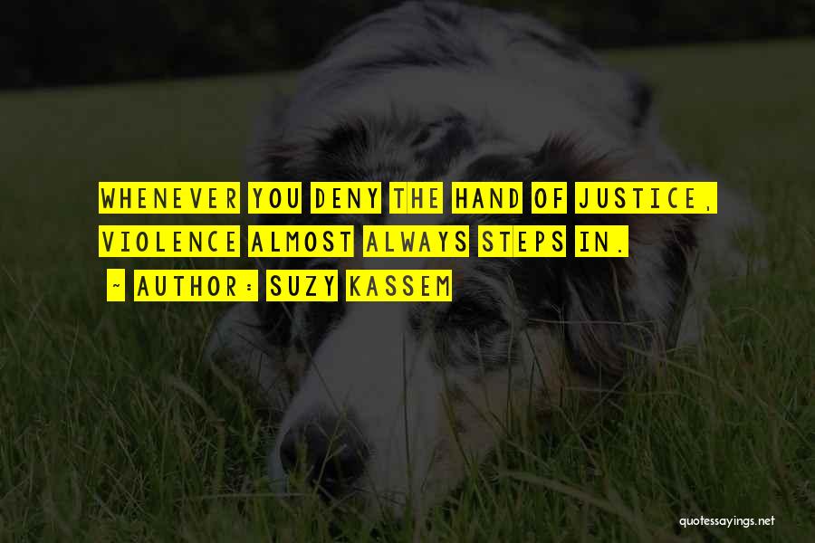 Unjust Justice Quotes By Suzy Kassem