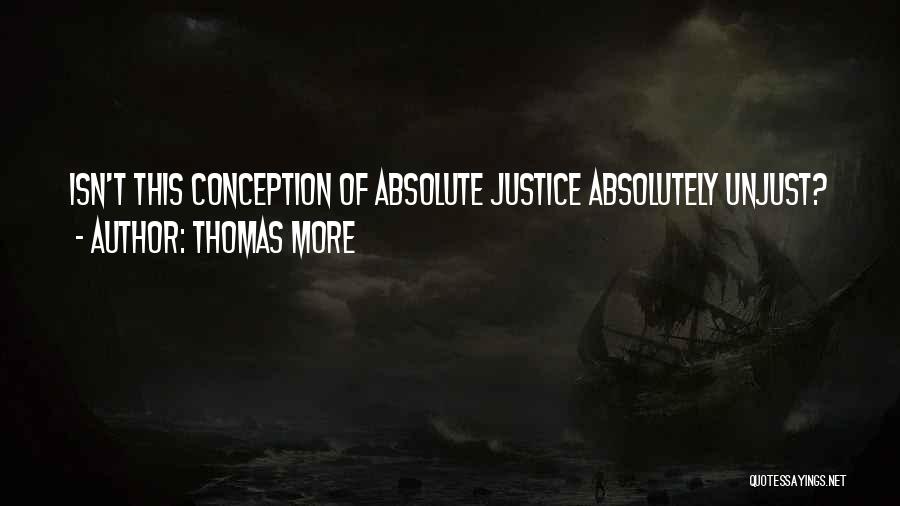 Unjust Justice Quotes By Thomas More