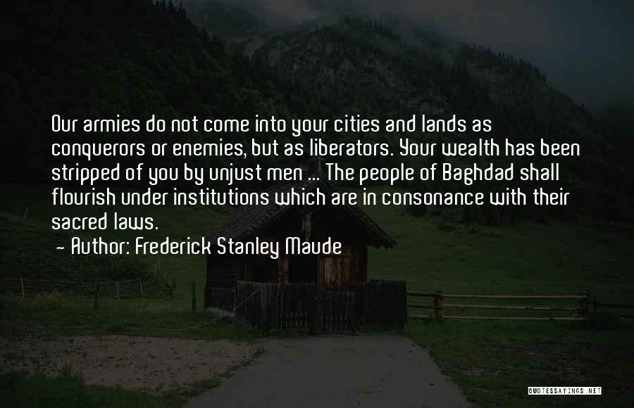 Unjust Laws Quotes By Frederick Stanley Maude