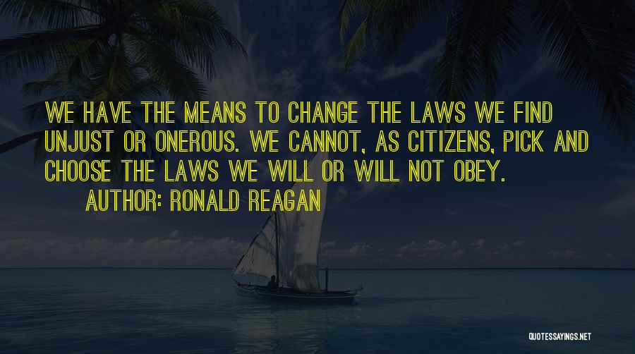 Unjust Laws Quotes By Ronald Reagan