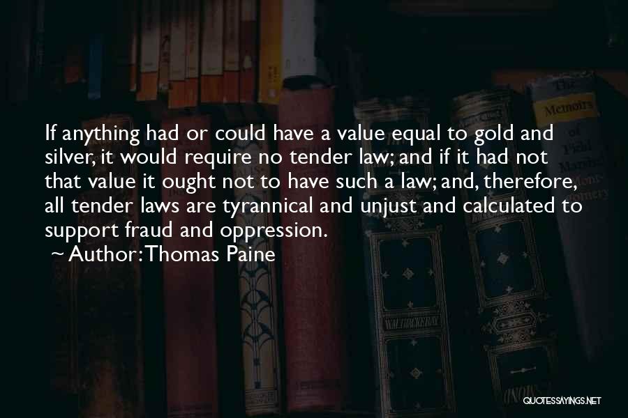 Unjust Laws Quotes By Thomas Paine