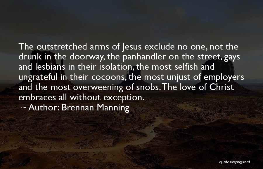 Unjust Love Quotes By Brennan Manning