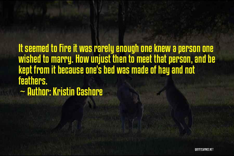 Unjust Love Quotes By Kristin Cashore