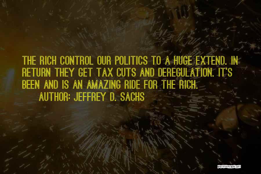 Unjust Politics Quotes By Jeffrey D. Sachs