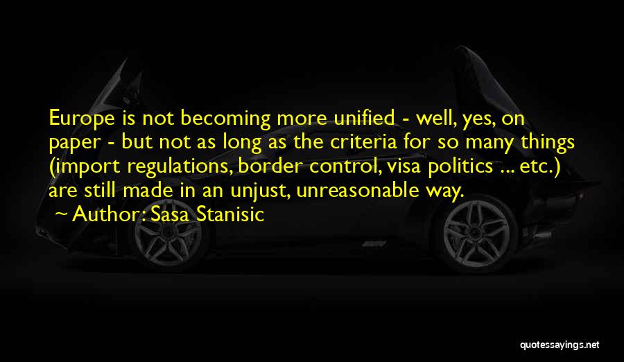 Unjust Politics Quotes By Sasa Stanisic