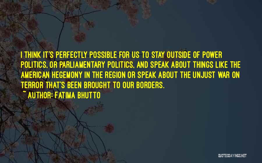 Unjust War Quotes By Fatima Bhutto