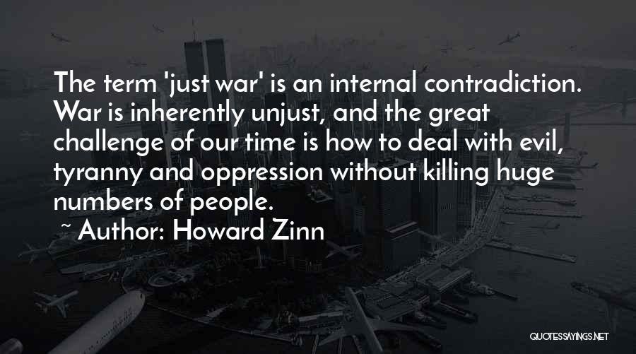 Unjust War Quotes By Howard Zinn