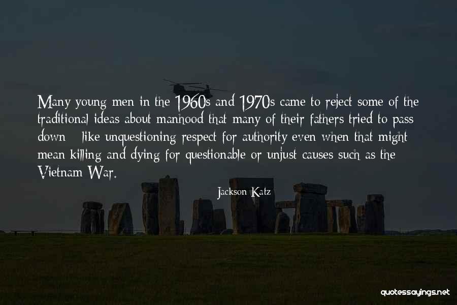 Unjust War Quotes By Jackson Katz Unjust War Quotes By Jackson Katz