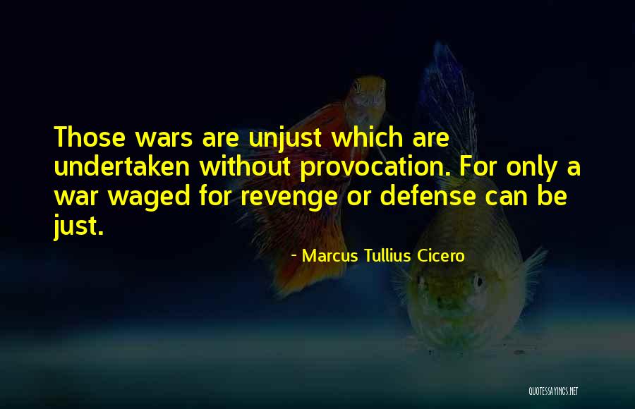 Unjust War Quotes By Marcus Tullius Cicero Unjust War Quotes By Marcus Tullius Cicero