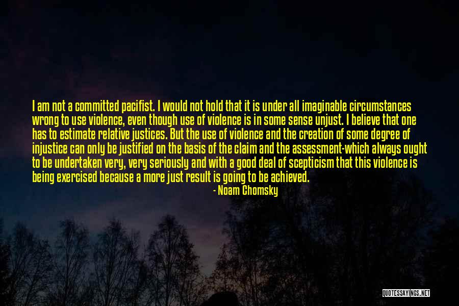 Unjust War Quotes By Noam Chomsky