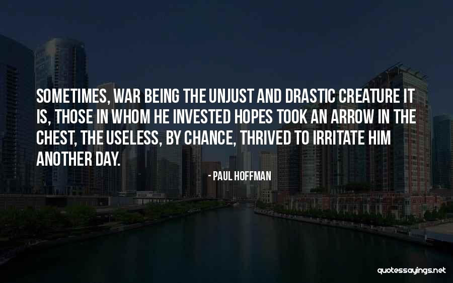Unjust War Quotes By Paul Hoffman Unjust War Quotes By Paul Hoffman