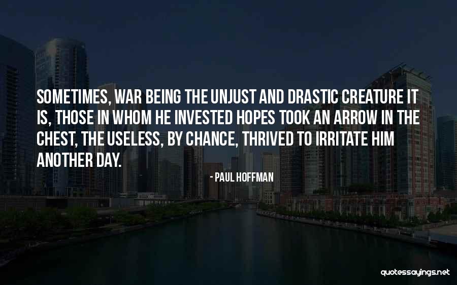 Unjust War Quotes By Paul Hoffman