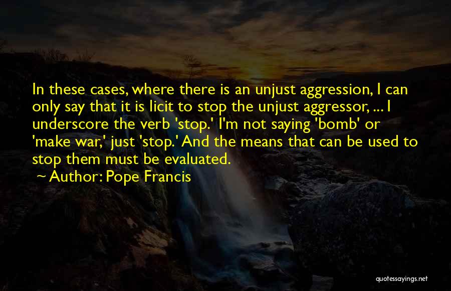 Unjust War Quotes By Pope Francis