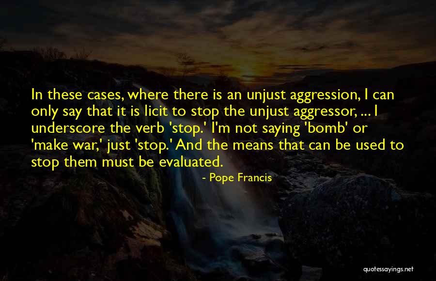 Unjust War Quotes By Pope Francis