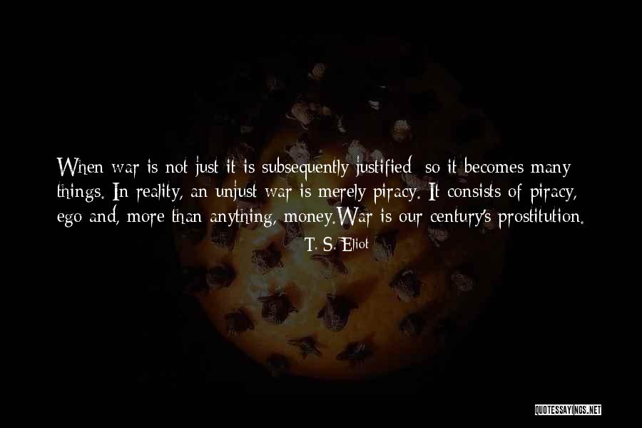 Unjust War Quotes By T. S. Eliot