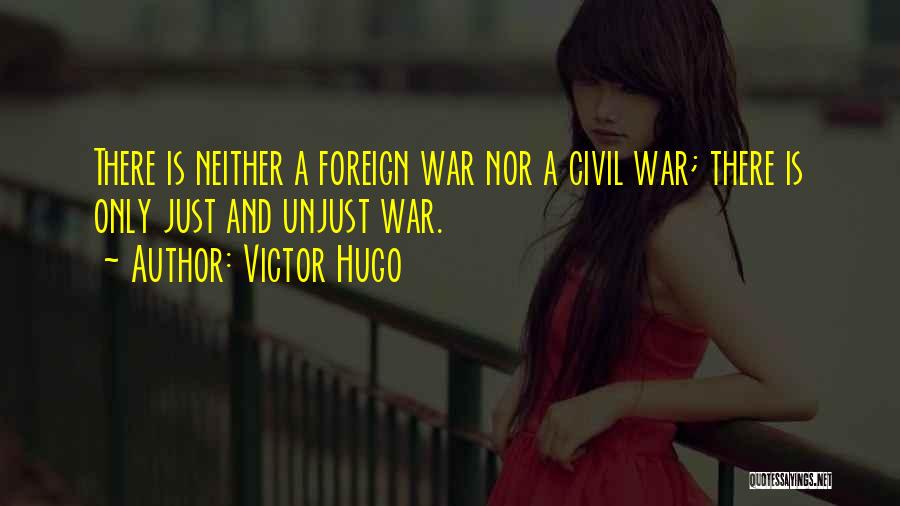 Unjust War Quotes By Victor Hugo