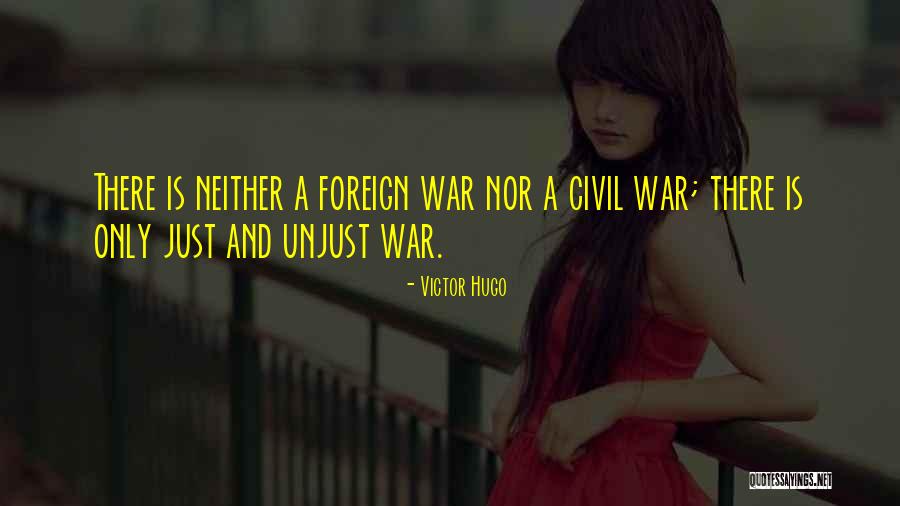 Unjust War Quotes By Victor Hugo