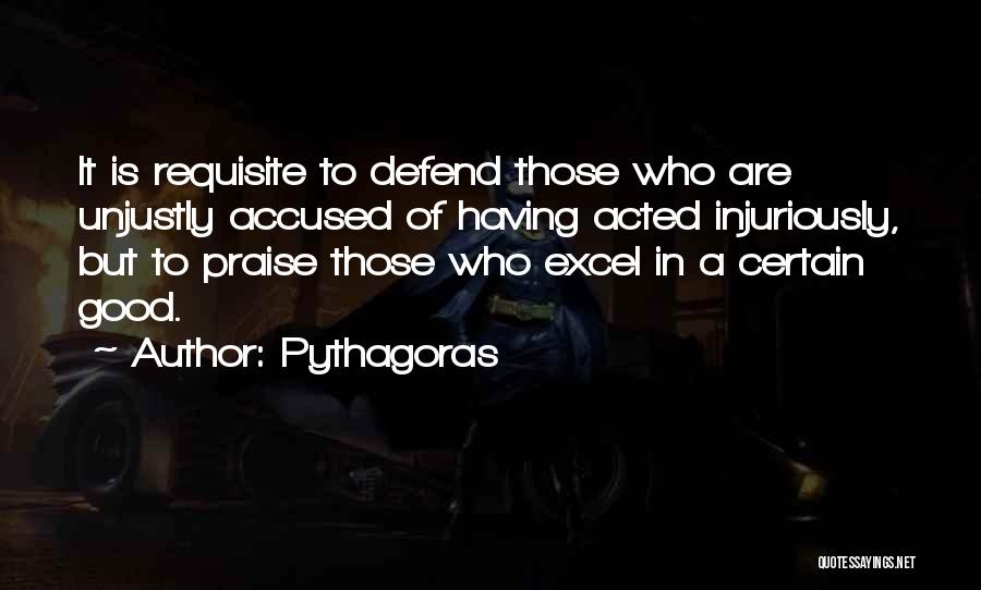 Unjustly Accused Quotes By Pythagoras