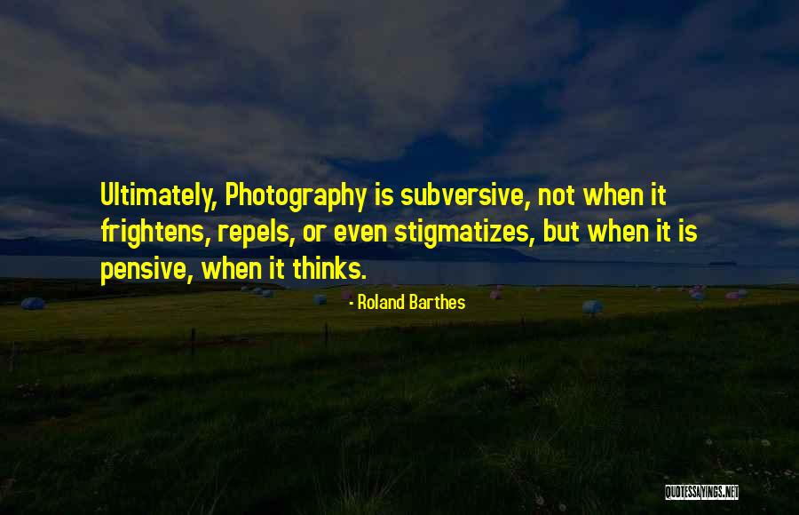Unkeenly Quotes By Roland Barthes Unkeenly Quotes By Roland Barthes
