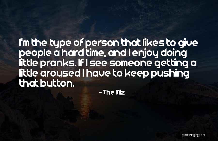 Unkeenly Quotes By The Miz Unkeenly Quotes By The Miz