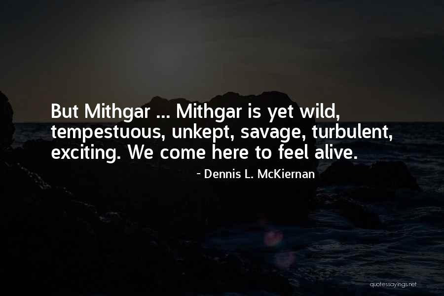 Unkept Quotes By Dennis L. McKiernan Unkept Quotes By Dennis L. McKiernan