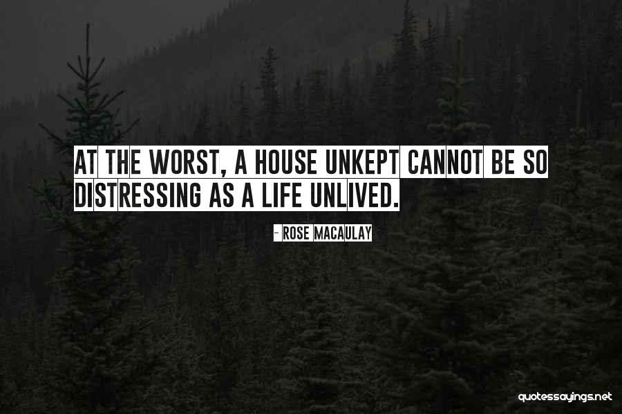 Unkept Quotes By Rose Macaulay Unkept Quotes By Rose Macaulay