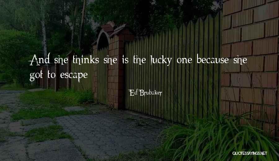Unkillable Quotes By Ed Brubaker Unkillable Quotes By Ed Brubaker