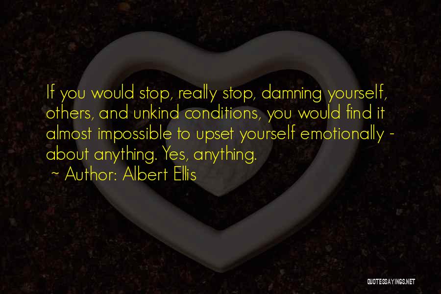 Unkind Quotes By Albert Ellis