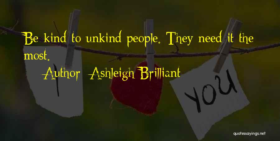 Unkind Quotes By Ashleigh Brilliant