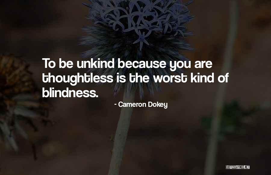 Unkind Quotes By Cameron Dokey