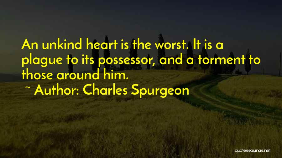 Unkind Quotes By Charles Spurgeon