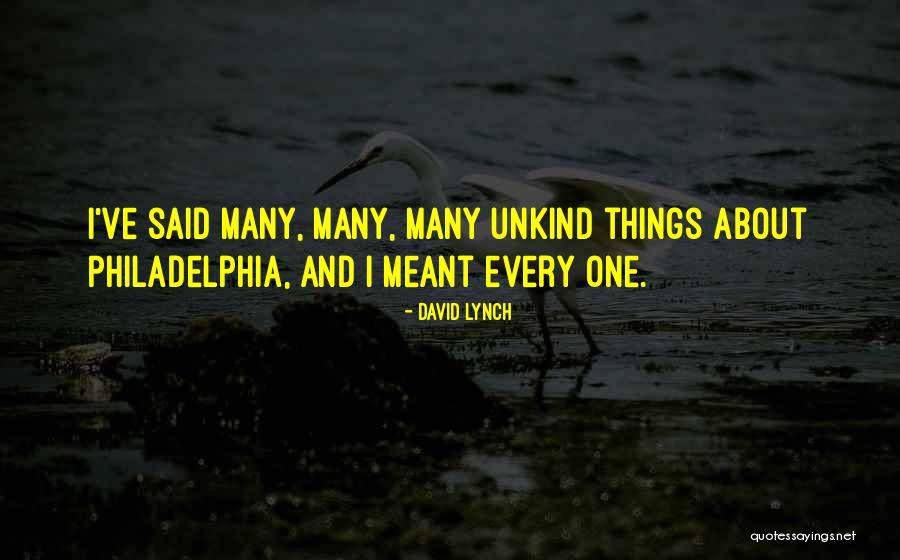 Unkind Quotes By David Lynch