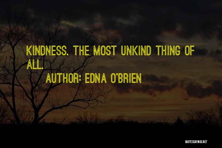 Unkind Quotes By Edna O'Brien