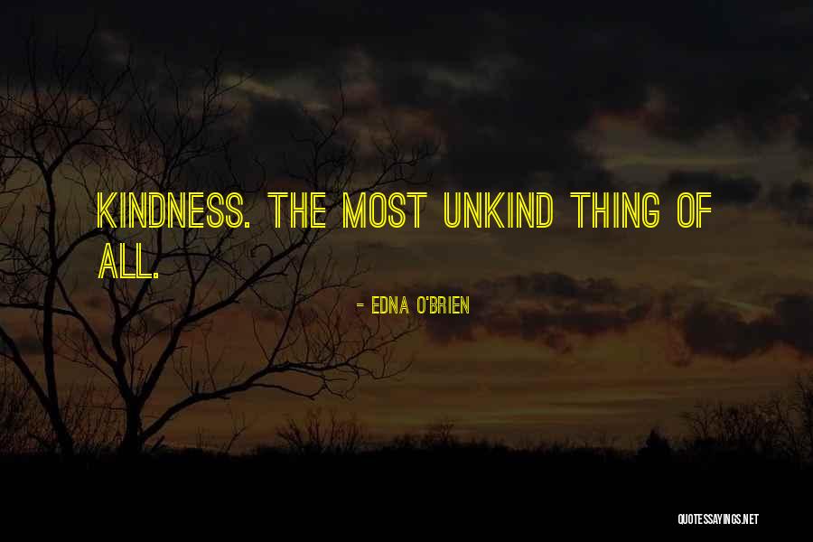 Unkind Quotes By Edna O'Brien