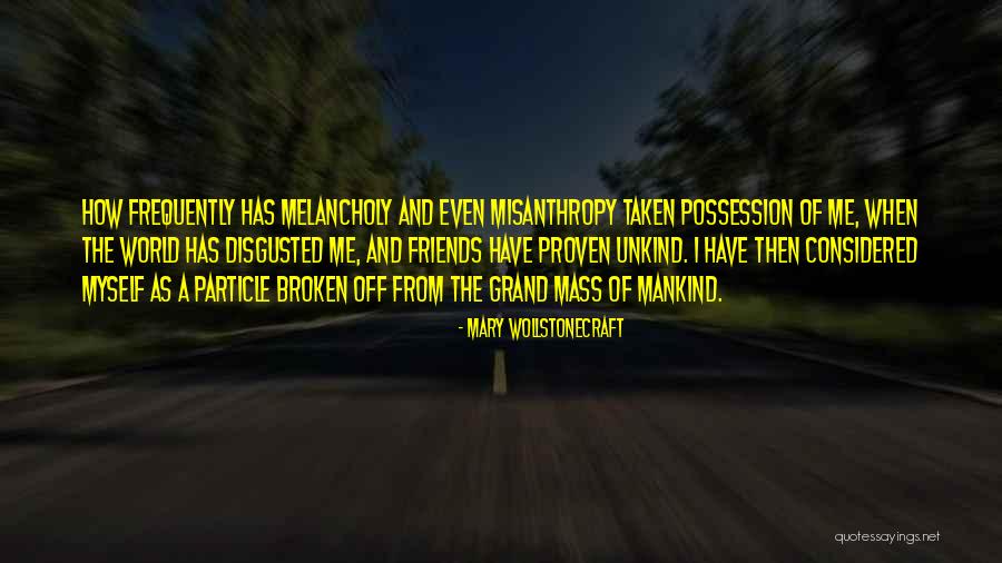 Unkind Quotes By Mary Wollstonecraft Unkind Quotes By Mary Wollstonecraft
