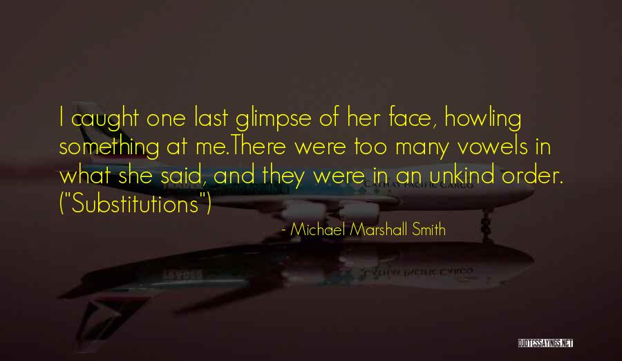 Unkind Quotes By Michael Marshall Smith Unkind Quotes By Michael Marshall Smith