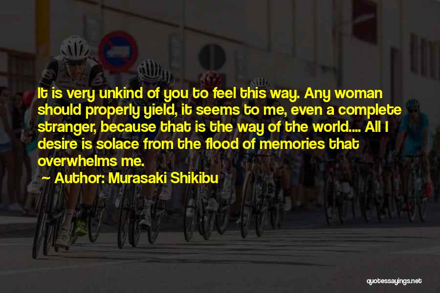 Unkind Quotes By Murasaki Shikibu