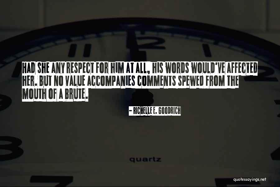 Unkind Quotes By Richelle E. Goodrich Unkind Quotes By Richelle E. Goodrich