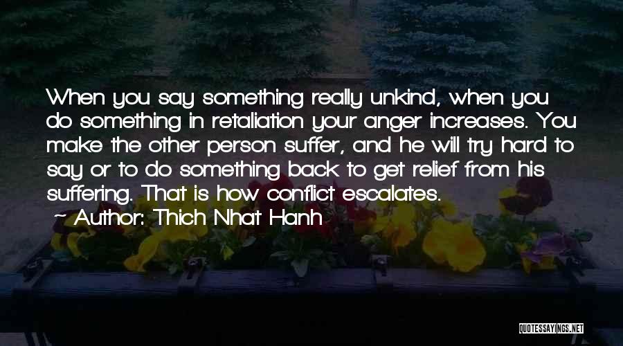Unkind Quotes By Thich Nhat Hanh