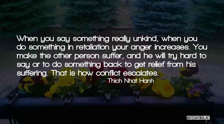 Unkind Quotes By Thich Nhat Hanh