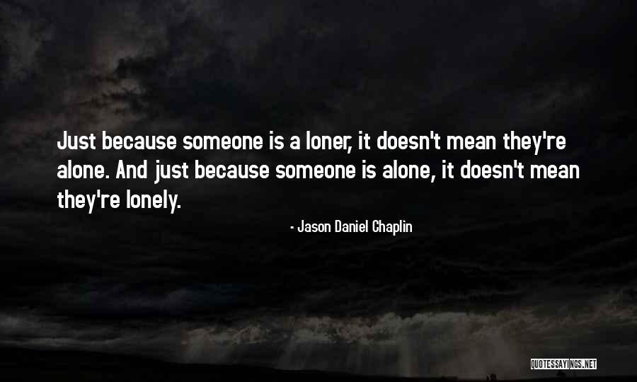 Unkiss Lyrics Quotes By Jason Daniel Chaplin Unkiss Lyrics Quotes By Jason Daniel Chaplin