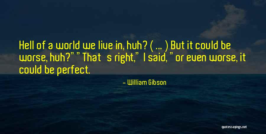 Unkiss Me Chords Quotes By William Gibson Unkiss Me Chords Quotes By William Gibson