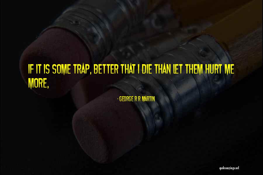 Unknotted Released Quotes By George R R Martin Unknotted Released Quotes By George R R Martin
