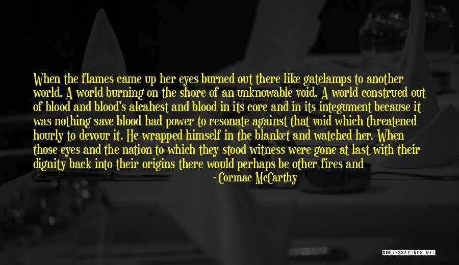 Unknowable Power Quotes By Cormac McCarthy Unknowable Power Quotes By Cormac McCarthy